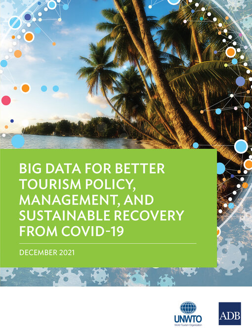 Title details for Big Data for Better Tourism Policy, Management, and Sustainable Recovery from COVID-19 by Asian Development Bank - Available